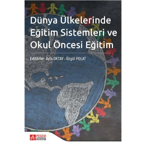 Dünya Ülkelerinde Eğitim Sistemleri ve Okul Öncesi Eğitim