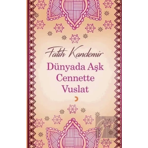 Dünyada Aşk Cennette Vuslat