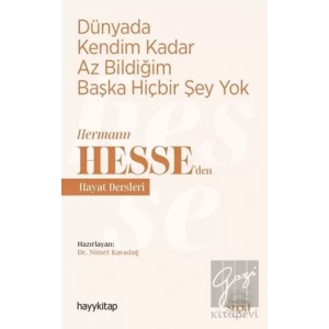 Dünyada Kendim Kadar Az Bildiğim Başka Hiçbir Şey Yok