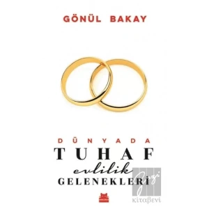 Dünyada Tuhaf Evlilik Gelenekleri