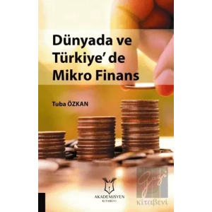 Dünyada ve Türkiyede Mikro Finans