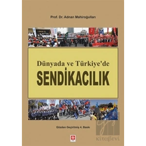 Dünyada ve Türkiyede Sendikacılık