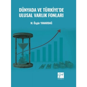 Dünyada ve Türkiyede Ulusal Varlık Fonları