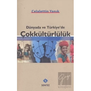 Dünyada ve Türkiye’de Çokkültürlülük