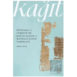 Dünyada ve Türkiye’de Kâğıtçılığın ve Matbaacılığın Tarihçesi