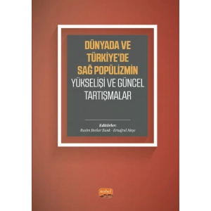 Dünyada ve Türkiye’de Sağ Popülizmin Yükselişi ve Güncel Tartışmalar