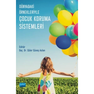 Dünyadaki Örnekleriyle Çocuk Koruma Sistemleri