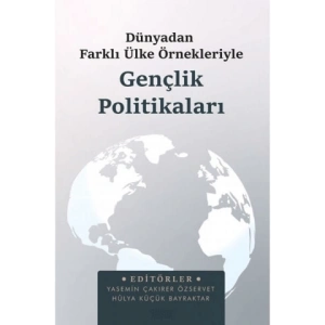 Dünyadan Farklı Ülke Örnekleriyle Gençlik Politikaları