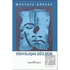 Dünyalaşan Gözlerim