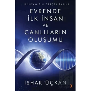 Dünyamızın Gerçek Tarihi - Evrende İlk İnsan ve Canlıların Oluşumu