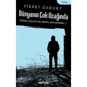 Dünyanın Çok Uzağında