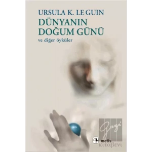 Dünyanın Doğum Günü: ve Diğer Öyküler