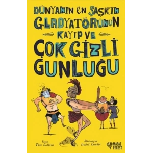 Dünyanın En Şaşkın Gladyatörünün Kayıp ve Çok Gizli Günlüğü