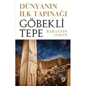 Dünyanın İlk Tapınağı Göbeklitepe