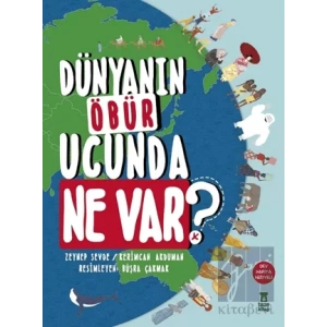Dünyanın Öbür Ucunda Ne Var?