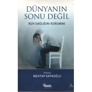 Dünyanın Sonu Değil Ruh Sağlığını Korumak