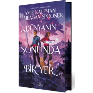 Dünyanın Sonunda Bir Yer (Ciltli Özel Baskı)