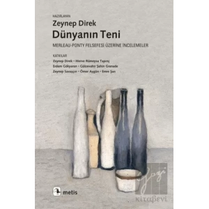 Dünyanın Teni: Merleau Ponty Felsefesi Üzerine İncelemeler