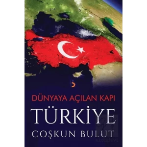 Dünyaya Açılan Kapı Türkiye
