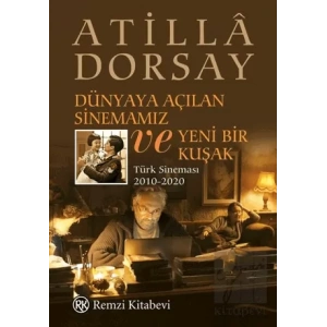 Dünyaya Açılan Sinemamız ve Yeni Bir Kuşak