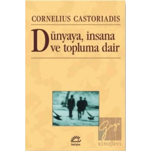 Dünyaya, İnsana ve Topluma Dair