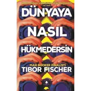 Dünyaya Nasıl Hükmedersin