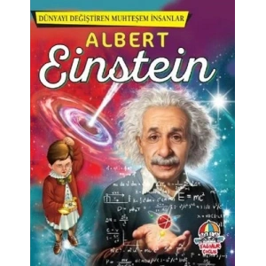 Dünyayı Değiştiren Muhteşem İnsanlar- Albert Einstein