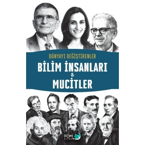 Dünyayı Değiştirenler –  Bilim İnsanları & Mucitler