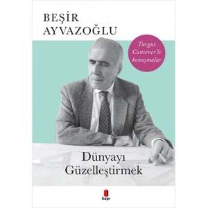Dünyayı Güzelleştirmek