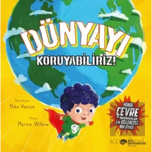 Dünyayı Koruyabiliriz