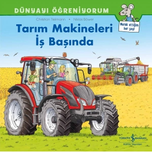 Dünyayı Öğreniyorum - Tarım Makineleri İş Başında