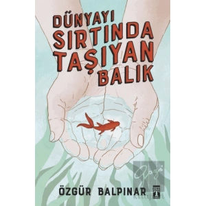 Dünyayı Sırtında Taşıyan Balık