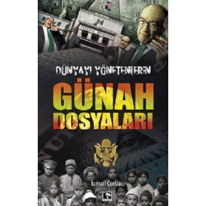 Dünyayı Yönetenlerin Günah Dosyaları