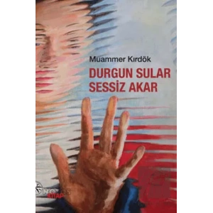Durgun Sular Sessiz Akar