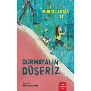 Durmayalım Düşeriz