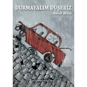 Durmayalım Düşeriz