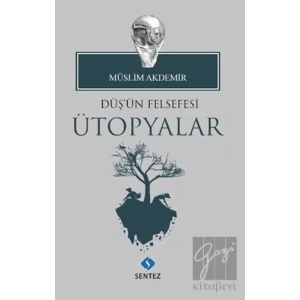 Düşün Felsefesi Ütopyalar