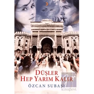 Düşler Hep Yarım Kalır