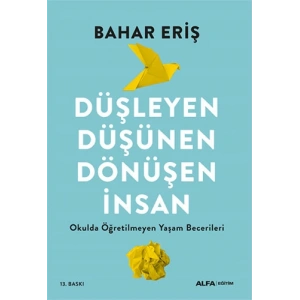 Düşleyen Düşünen Dönüşen İnsan