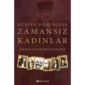 Düşten Düşünceye Zamansız Kadınlar
