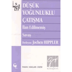 Düşük Yoğunluklu Çatışma İlan Edilmemiş Savaş