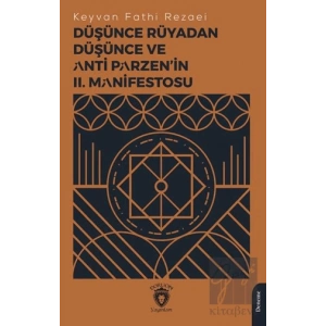 Düşünce Rüyadan Düşünce ve Anti Parzen’in II. Manifestosu
