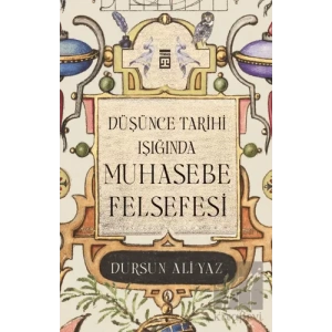 Düşünce Tarihi Işığında Muhasebe Felsefesi