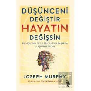 Düşünceni Değiştir - Hayatın Değişsin