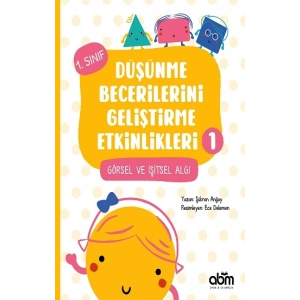Düşünme Becerilerini Geliştirme Etkinlikleri 1- Görsel ve İşitsel Algı
