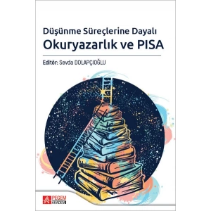 Düşünme Süreçlerine Dayalı Okuryazarlık ve PISA