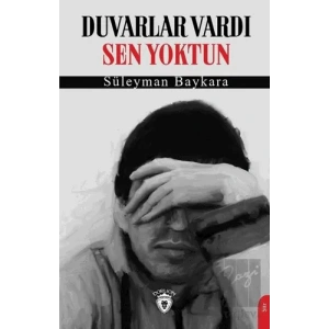 Duvarlar Vardı Sen Yoktun