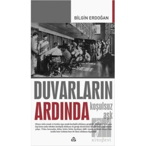 Duvarların Ardında - Koşulsuz Aşk