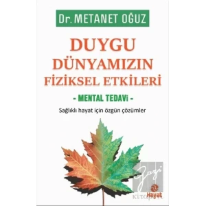 Duygu Dünyamızın Fiziksel Etkileri - Mental Tedavi
