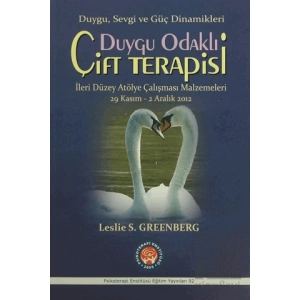 Duygu Odaklı Çift Terapisi İleri Düzeyde Atölye Çalışması Malzemeleri 29 Kasım-2 Aralık 2012